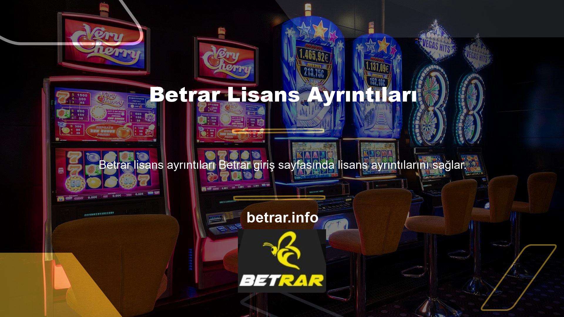 Oyuncular mevcut Betrar lisans hizmeti hakkında daha fazla bilgi edinmek istiyorlar